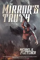 Book cover of The Mirror's Truth: A Novel of Manifest Delusions