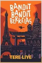 Book cover of Bandit-Bandit Berkelas