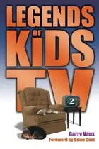 Book cover of Legends of Kids TV 2