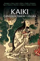 Book cover of KAIKI. Cuentos de terror y locura