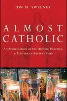 Book cover of Almost Catholic