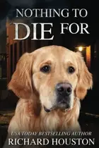 Book cover of Nothing To Die For