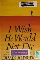 Book cover of I Wish He Would Not Die