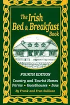 Book cover of The Irish Bed and Breakfast Book (Irish Bed and Breakfast Book, 4th ed)