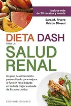 Book cover of Dieta Dash para la salud renal