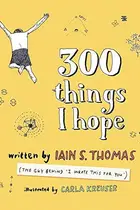 Book cover of 300 Things I Hope