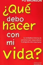 Book cover of Que Debo Hacer Con Mi Vida? / What Should I Do With My Life