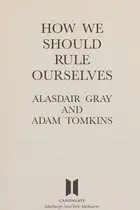 Book cover of How We Should Rule Ourselves