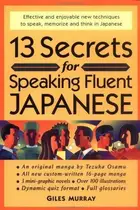 Book cover of 13 Secrets for Speaking Fluent Japanese