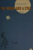 Book cover of The moon and a star, and other poems
