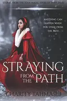 Book cover of Straying from the Path: Stories from the Sour Magic Series of Fairy Tales