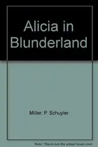 Book cover of Alicia in Blunderland