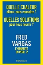 Book cover of Quelle chaleur allons-nous connaître ? Quelles solutions pour nous nourrir ?