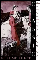 Book cover of Classic Detective Stories. 3/3