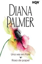 Book cover of Una vez en París…; Rosa de papel