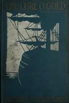 Book cover of The lure o'gold