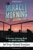 Book cover of The Miracle Morning Art of Affirmations