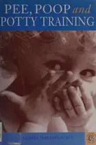 Book cover of Pee, poop and potty training