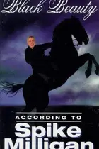 Book cover of Black Beauty According to Spike Milligan
