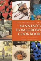 Book cover of The Minnesota homegrown cookbook