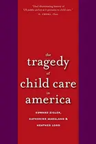Book cover of Tragedy of Child Care in America