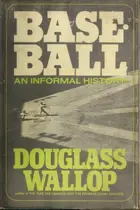 Book cover of Baseball; an informal history.