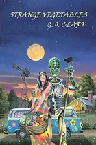 Book cover of Strange Vegetables