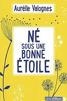 Book cover of Né sous une bonne étoile