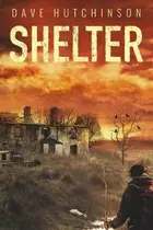 Book cover of Shelter: Tales Of The Aftermath