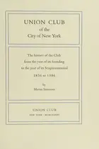 Book cover of Union Club of the City of New York