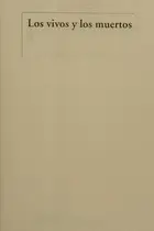 Book cover of Los vivos y los muertos