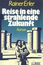 Book cover of Reise in eine strahlende Zukunft