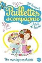 Book cover of Paillettes et compagnie - Un mariage enchanté