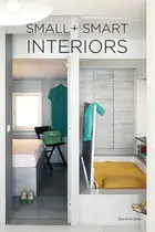 Book cover of Small + Smart Interiors