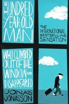 Book cover of The Hundred-year-old Man who Climbed Out of the Window and Disappeared