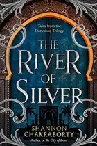 Book cover of The River of Silver Tales from the Daevabad Trilogy