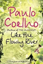 Book cover of Like the Flowing River Thoughts and Reflections