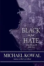 Book cover of Black is for Hate