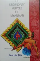 Book cover of The legendary heroes of Myanmar