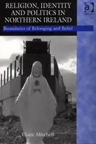 Book cover of Religion, identity and politics in Northern Ireland