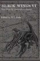 Book cover of Black Wings VI - New Tales of Lovecraftian Horror