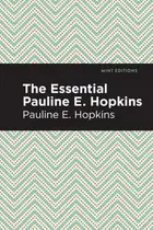 Book cover of Essential Pauline E. Hopkins
