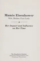 Book cover of Mamie Eisenhower, wife, mother, first lady