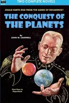 Book cover of Conquest of the Planets & The Man Who Annexed the Moon