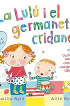 Book cover of La Lulú i el germanet cridaner