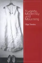 Book cover of Tragedy, Modernity and Mourning