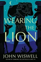 Book cover of Wearing the Lion