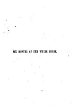 Book cover of The Inner Life of Abraham Lincoln: Six Months at the White House