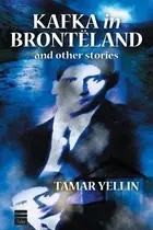 Book cover of Kafka in Brontëland And Other Stories