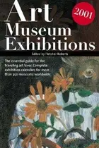 Book cover of Traveler's Guide to Art Museum Exhibitions 2001